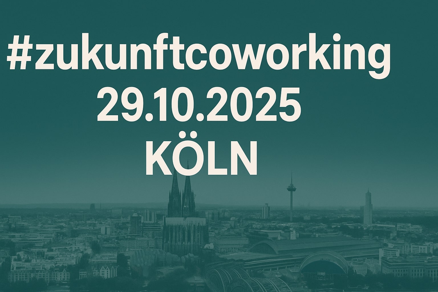 zukunftcoworking 2025 in Köln – Die Zukunft der Arbeit erleben