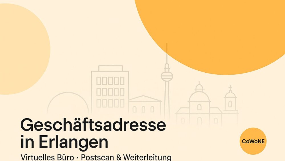 Geschäftsadresse in Erlangen mieten virtuelles Büro mit ladungsfähiger Anschrift, Postscan & Weiterleitung. Schnell startklar und seriös!
